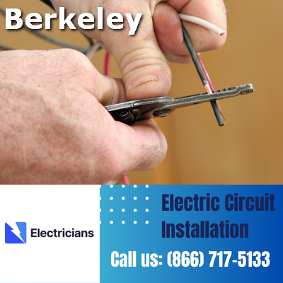 Premium Circuit Breaker and Electric Circuit Installation Services - Berkeley Electricians