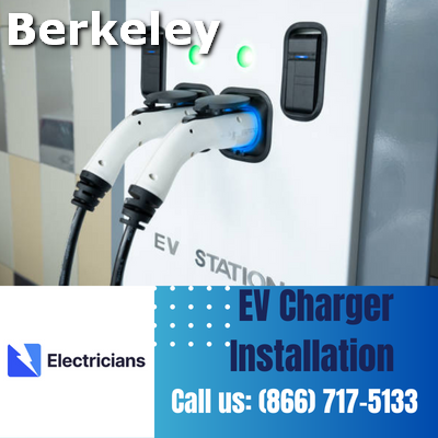 Expert EV Charger Installation Services | Berkeley Electricians