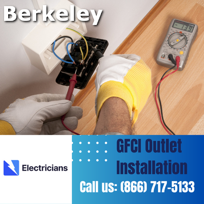 GFCI Outlet Installation by Berkeley Electricians | Enhancing Electrical Safety at Home