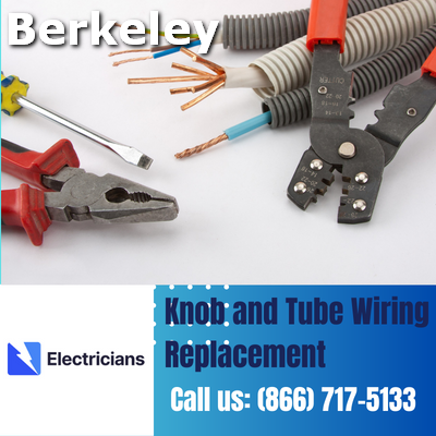 Expert Knob and Tube Wiring Replacement | Berkeley Electricians